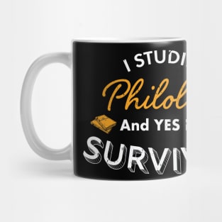 I Studied Philology and Yes I Survived, Philology Degree , Philology Student, Philology teacher Philology Graduation Gift Mug